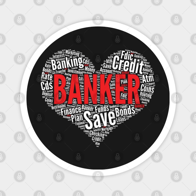 Banker Heart Shape Word Cloud Bank design Magnet by theodoros20